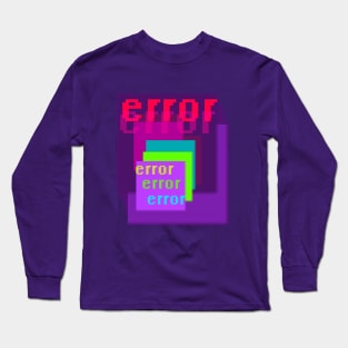 Error Long Sleeve T-Shirt